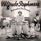 WILFREDO STEPHENSON / An Ensemble Of Salsa Percussion
